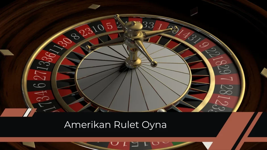 Amerikan Rulet Oyna
