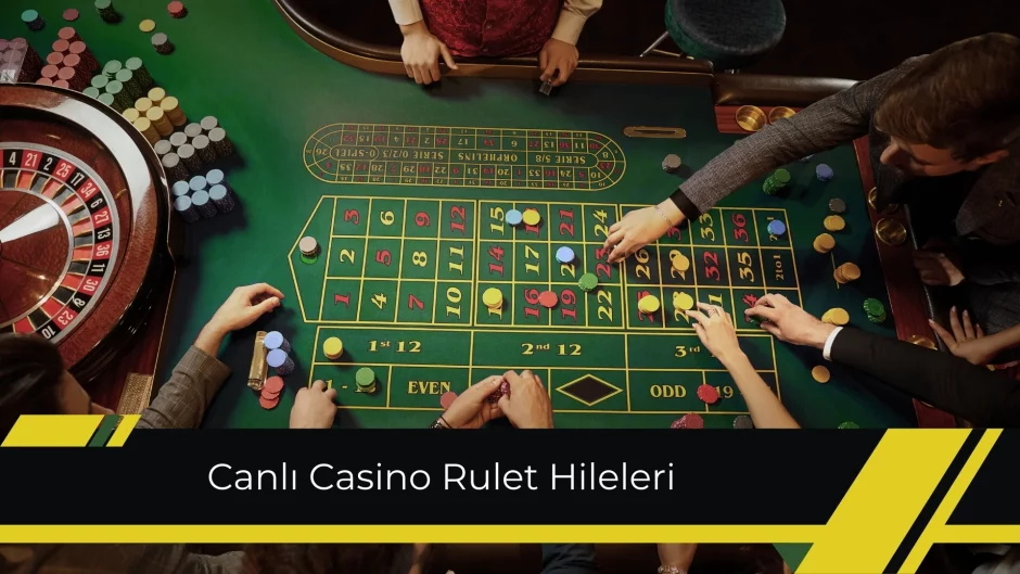 Canlı Casino Rulet Hileleri