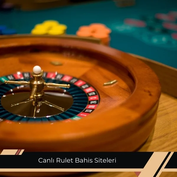 Canlı Rulet Bahis Siteleri