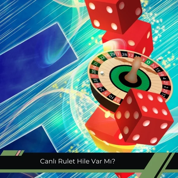 Canlı Rulet Hile Var Mı